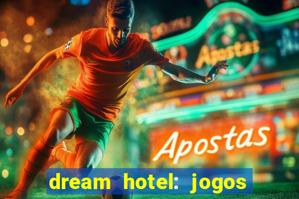 dream hotel: jogos de hotel