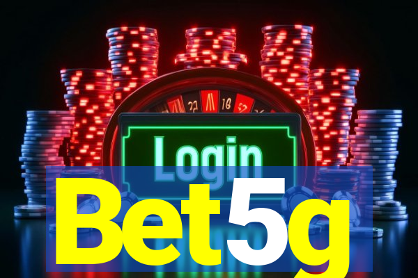 Bet5g