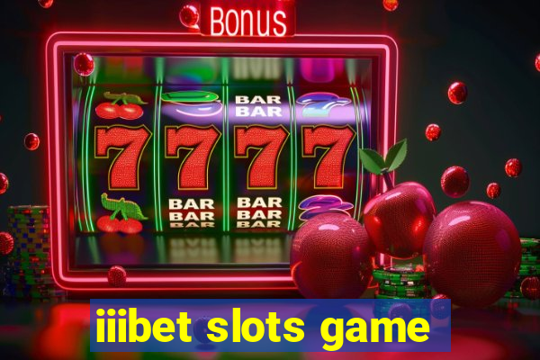 iiibet slots game