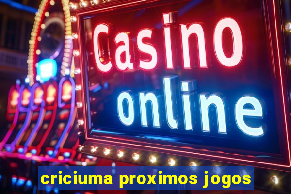 criciuma proximos jogos