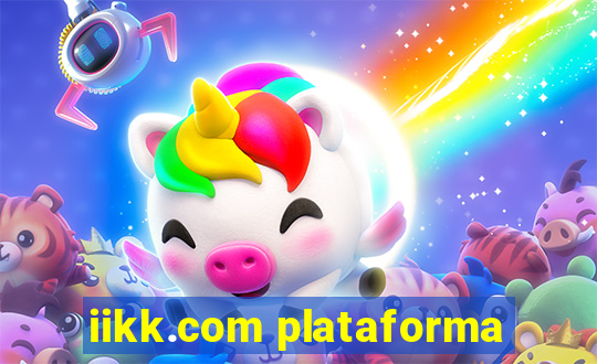 iikk.com plataforma