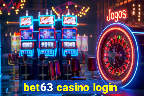 bet63 casino login