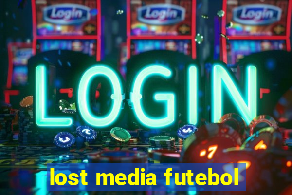 lost media futebol