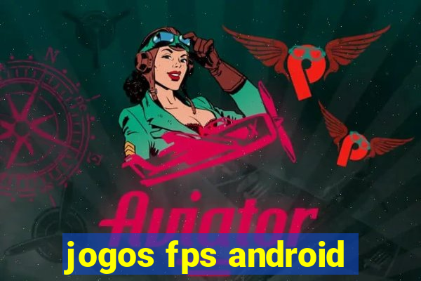 jogos fps android