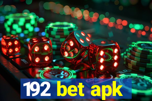 192 bet apk