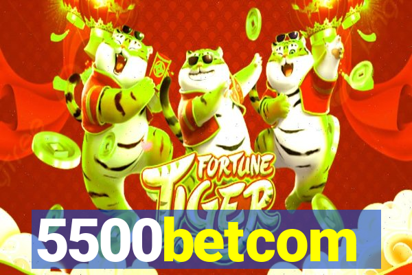 5500betcom