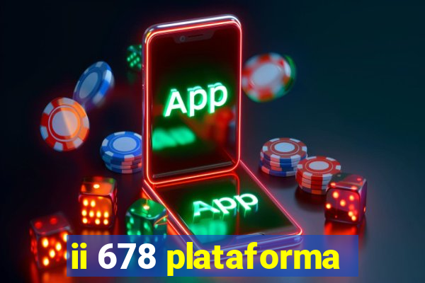 ii 678 plataforma