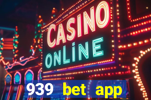 939 bet app download apk