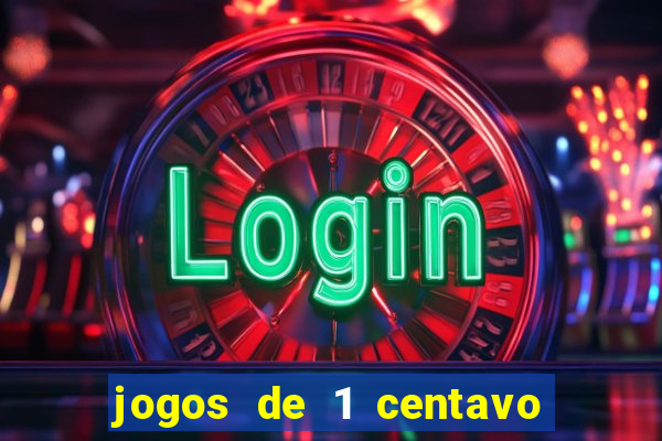 jogos de 1 centavo vai de bet