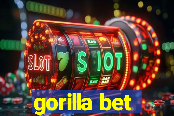 gorilla bet