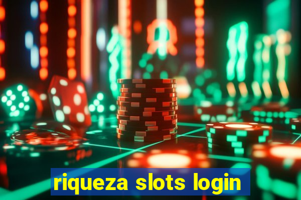 riqueza slots login