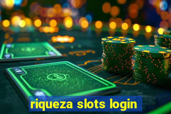 riqueza slots login