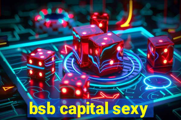 bsb capital sexy