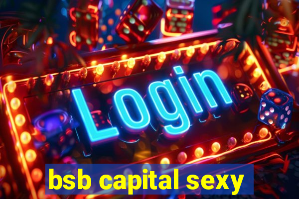 bsb capital sexy