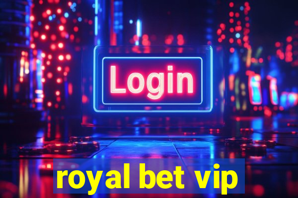 royal bet vip