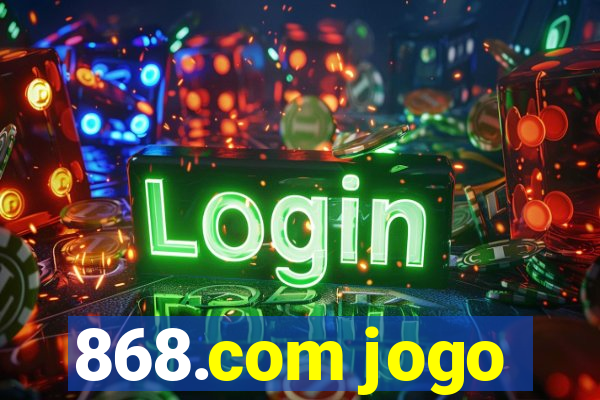 868.com jogo