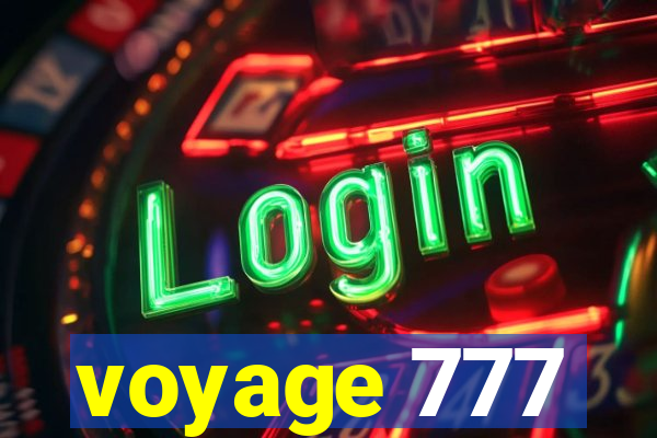 voyage 777