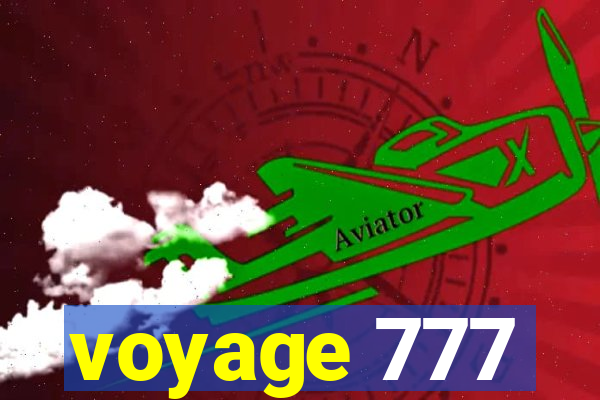 voyage 777