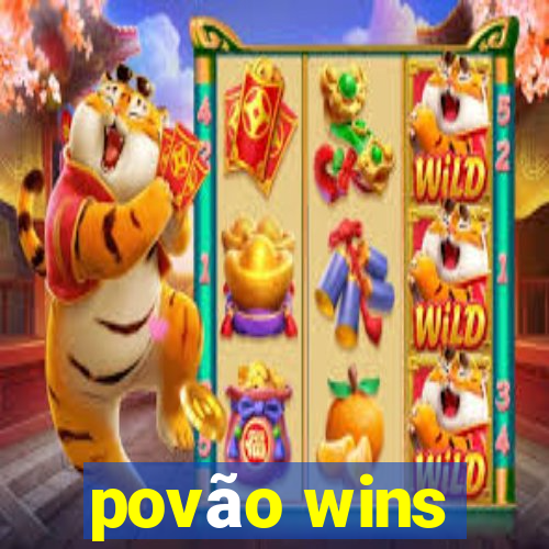 povão wins