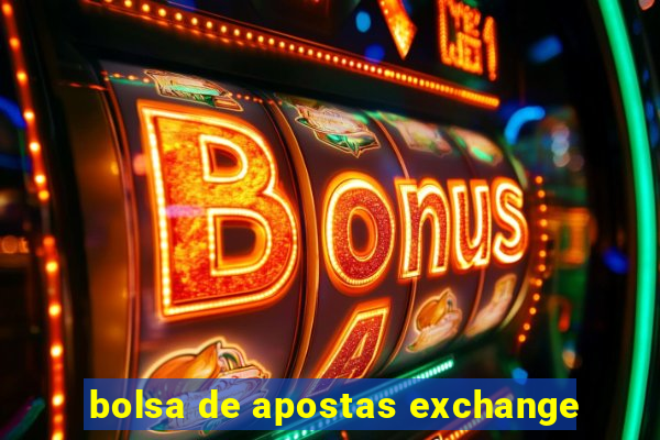 bolsa de apostas exchange