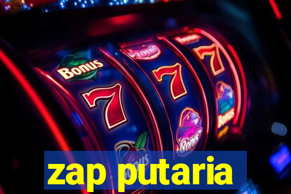 zap putaria