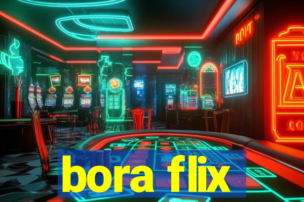 bora flix