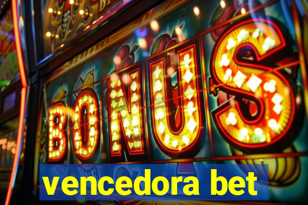 vencedora bet