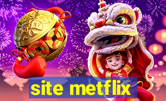 site metflix