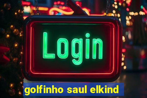 golfinho saul elkind