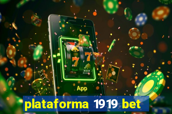 plataforma 1919 bet