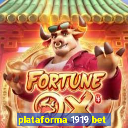 plataforma 1919 bet