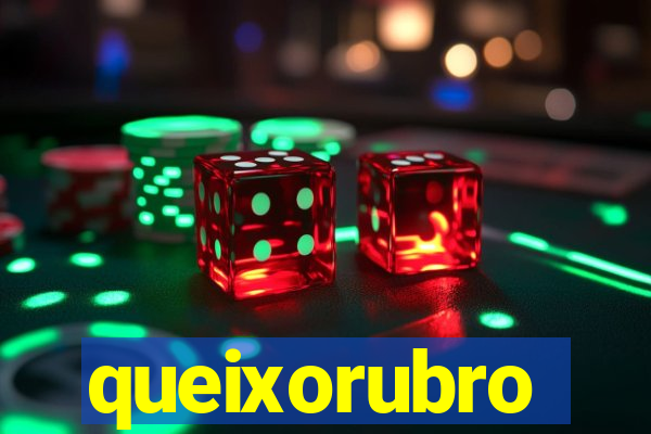 queixorubro