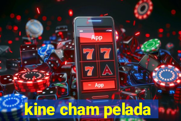 kine cham pelada