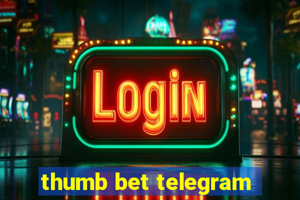 thumb bet telegram