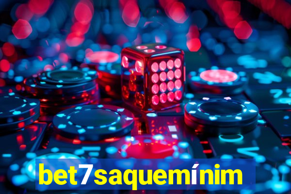 bet7saquemínimo