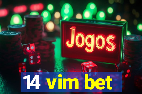 14 vim bet