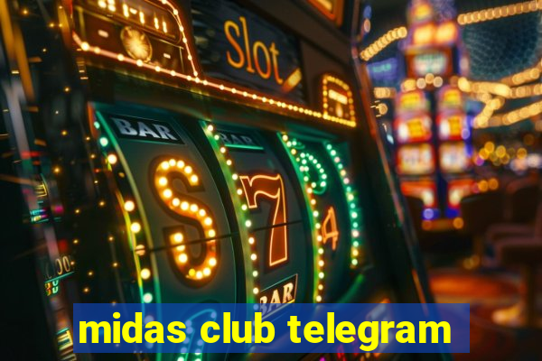 midas club telegram