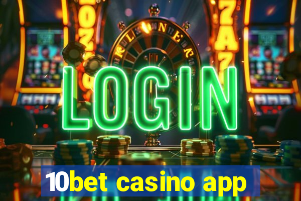 10bet casino app