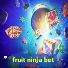 fruit ninja bet