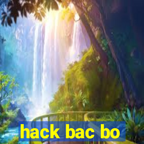 hack bac bo