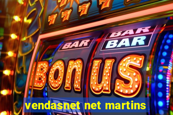 vendasnet net martins