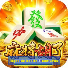 jogos de bet de 5 centavos