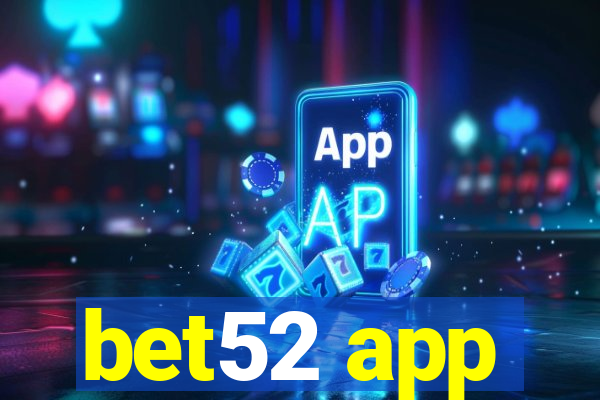 bet52 app