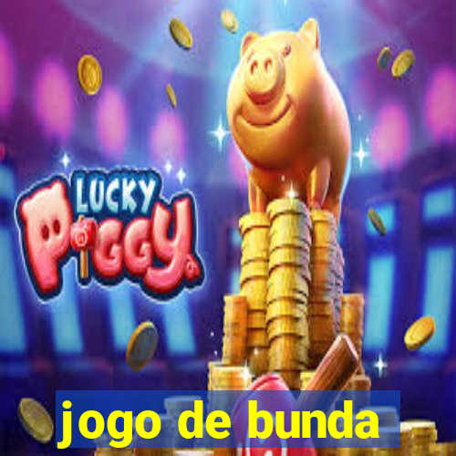 jogo de bunda