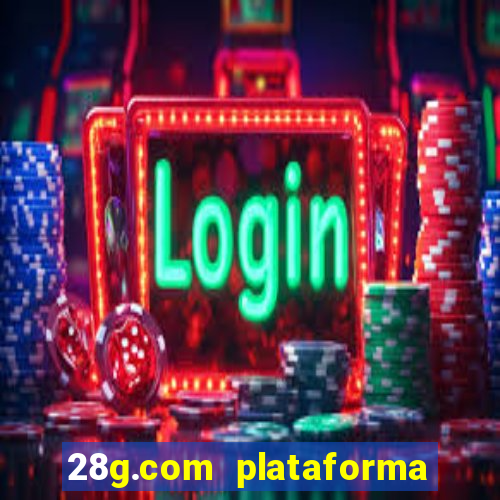 28g.com plataforma de jogos