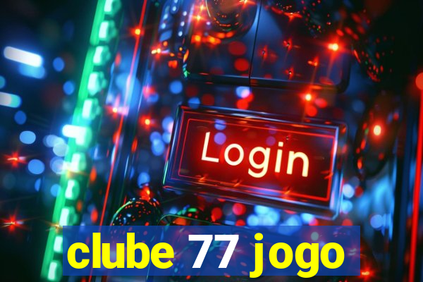 clube 77 jogo