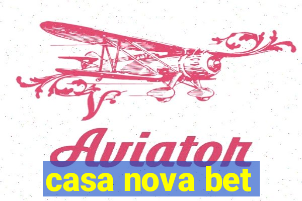 casa nova bet