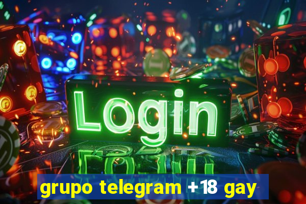 grupo telegram +18 gay