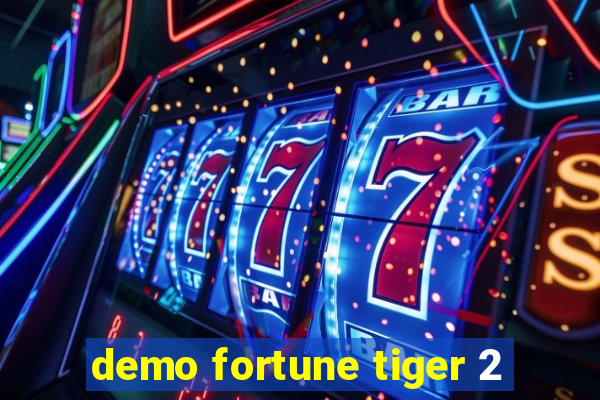 demo fortune tiger 2