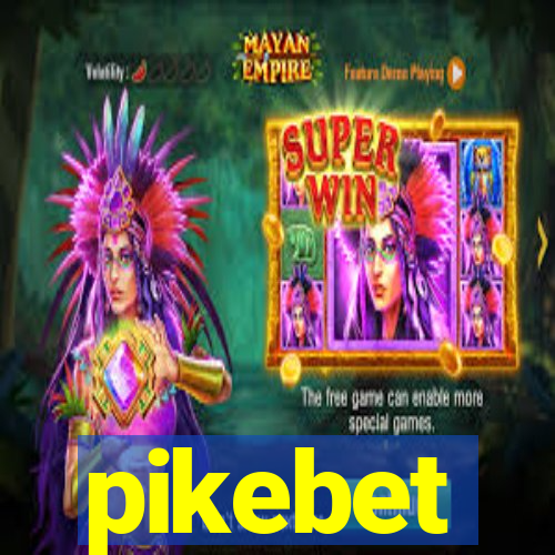 pikebet